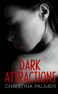 Dark Attractions: From the Shadows - Palmer, Christina
