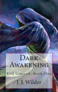 Dark Awakening: Evil Council: Book One