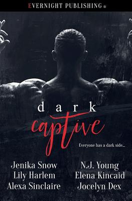 Dark Captive - Harlem, Lily, and Sinclaire, Alexa, and Young, N J