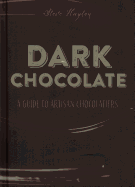 DARK Chocolate: A Guide to Artisan Chocolatiers