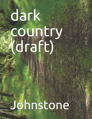 dark country (draft) - Johnstone