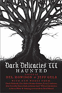 Dark Delicacies III: Haunted