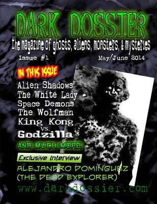 Dark Dossier Magazine #1: Ghosts, Aliens, Monsters, & Mysteries! - Campisi, Jack, and Evans, Jamie