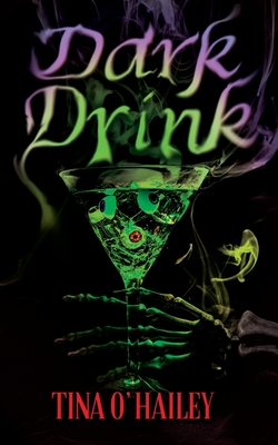 Dark Drink - O'Hailey, Tina