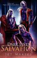 Dark Elves: Salvation - Mykles, Jet