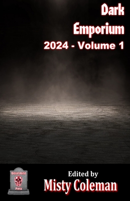 Dark Emporium - 2024 - Volume 1 - Coleman, Misty (Editor)