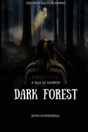 Dark Forest: A Tale of Horrors