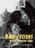 Dark Fusions: Where Monsters Lurk