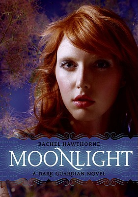 Dark Guardian #1: Moonlight - Hawthorne, Rachel