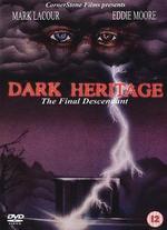 Dark Heritage