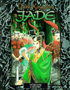 Dark Kingdom of Jade - Dakan, Richard, and Freidman, Markleford