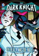 Dark Knight: Batman Crashes the Black Masquerade