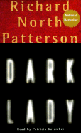 Dark Lady - Patterson, Richard North, and Kalember, Patricia (Read by)