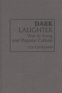 Dark Laughter: War in Song and Popular Culture