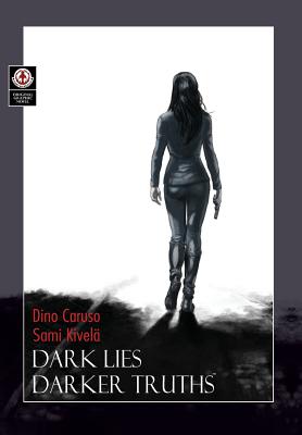 Dark Lies, Darker Truths - Caruso, Dino