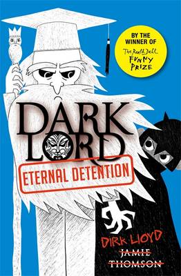 Dark Lord: Eternal Detention: Book 3 - Thomson, Jamie