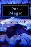 Dark Magic: Book One: The Fate of the Kennedys
