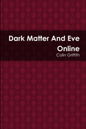 Dark Matter and Eve Online