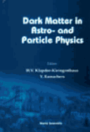Dark Matter in Astro- And Particle Physics, Dark '96