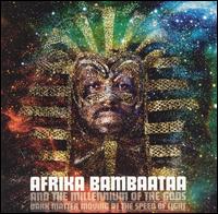 Dark Matter Moving at the Speed of Light - Afrika Bambaataa