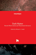 Dark Matter: Recent Observations and Theoretical Advances
