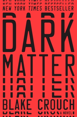 Dark Matter - Crouch, Blake