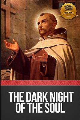 Dark Night of the Soul (Annotated) - North, Wyatt, and St John of the Cross