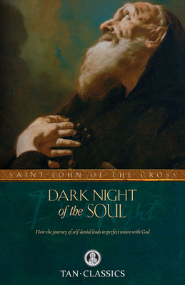 Dark Night of the Soul (Tan Classics) - Cross, John Of, and Lewis, David (Translated by), and Zimmerman, Benedict (Introduction by)