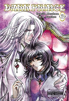 Dark Prince Volume 3 (Yaoi) - Abraham, Yamila, and Sambre, M a