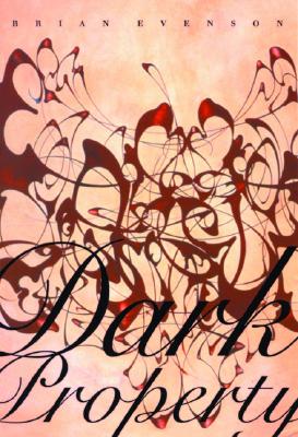 Dark Property - Evenson, Brian