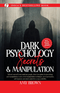 Dark Psychology: Secrets And Manipulation