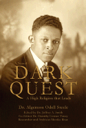 Dark Quest: A High Religion That Leads - Smith, Jeffrey A