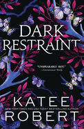 Dark Restraint: A Divinely Dark Romance Retelling of Ariadne and the Minotaur (Dark Olympus 7)
