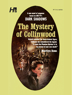 Dark Shadows the Complete Paperback Library Reprint Volume 4: The Mystery of Collinwood - Ross, Marilyn