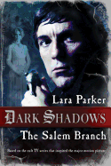 Dark Shadows: The Salem Branch