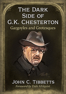 Dark Side of G.K. Chesterton: Gargoyles and Grotesques