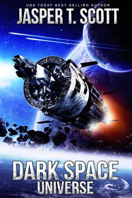 Dark Space Universe (Book 1) - Scott, Jasper T