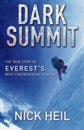 Dark Summit: The True Story of Everest's Most Controversial Season