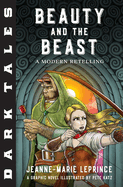 Dark Tales: Beauty and the Beast: A Modern Retelling