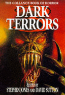 Dark Terrors: The Gollancz Book of Horror - Jones, Stephen (Editor), and Sutton, David (Editor)