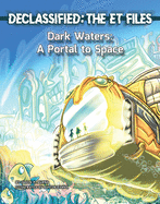 Dark Waters: A Portal to Space