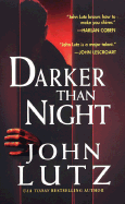 Darker Than Night - Lutz, John, Professor