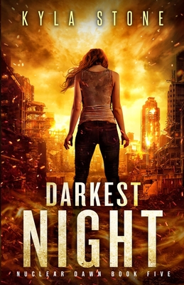 Darkest Night: A Post-Apocalyptic Survival Thriller - Stone, Kyla