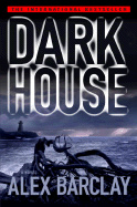 Darkhouse - Barclay, Alex