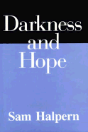 Darkness and Hope - Halpern, Sam