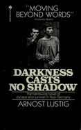 Darkness Casts No Shadow - Lustig, Arnold, and Lustig, Arnoist