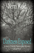 Darkness Exposed: A Mary O'Reilly Paranormal Mystery - Book Five