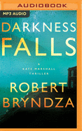 Darkness Falls: A Kate Marshall Thriller
