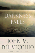 Darkness Falls: An American Story
