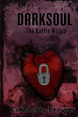 Darksoul: The Battle Within - Brown, Remaeris